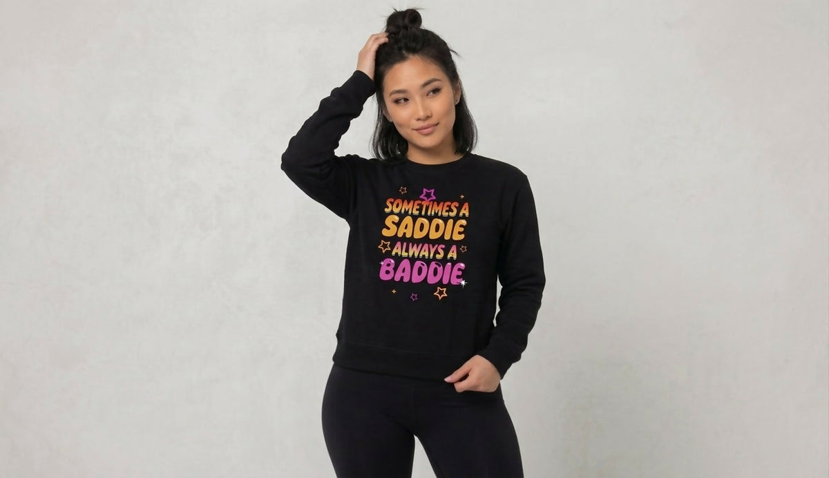 "Saddie to Baddie" Graphic Sweatshirt